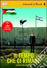 Il tempo che ci rimane. DVD. Con libro libro