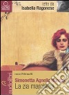 La zia marchesa letto da Isabella Ragonese. Audiolibro. CD Audio formato MP3  di Agnello Hornby Simonetta