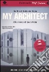 My architect. Alla ricerca di Louis Kahn. DVD. Con libro libro