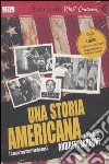 Una storia americana. DVD. Con libro libro