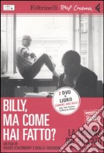 Billy, ma come hai fatto? Con «La fiamma del peccato» di Billy Wilder. 2 DVD. Con libro libro