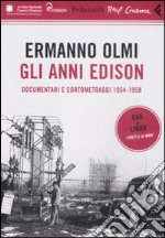 Gli anni Edison. Documentari e cortometraggi (1954-1958). DVD. Con libro libro