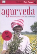 Ayurveda. Arte di vivere, arte di guarire. DVD. Con libro libro