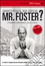 Quanto pesa il suo edificio, Mr. Foster? DVD. Con libro libro