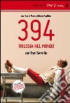 394. Trilogia nel mondo. Con Toni Servillo. DVD. Con Libro libro