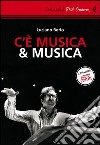 C'è musica & musica. DVD. Con libro libro