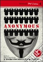 Anonymous. L'esercito degli hacktivisti. DVD. Con libro libro