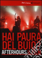 Afterhours. Hai paura del buio? Il film. DVD. Con libro