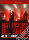 Afterhours. Hai paura del buio? Il film. DVD. Con libro libro