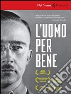 L'uomo per bene. DVD. Con libro libro