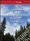 Alberi che camminano. DVD. Con libro libro