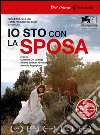 Io sto con la sposa. DVD. Con libro libro