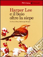 Harper Lee e il buio oltre la siepe. DVD. Con libro libro