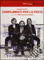 Marlene Kuntz in Complimenti per la festa. DVD. Con libro libro