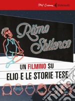 Ritmo sbilenco. Un filmino su Elio e le Storie Tese. Con Libro libro