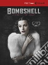 Bombshell. La storia di Hedy Lamarr. DVD. Con Libro libro