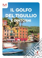 Il golfo del Tigullio e dintorni