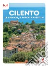 Cilento. Le spiagge, il parco e Paestum libro