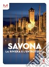 Savona. La riviera e l'entroterra libro