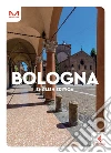 Bologna. Ediz. inglese libro