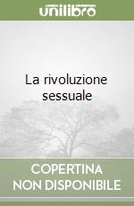 La rivoluzione sessuale libro