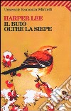 Il buio oltre la siepe libro