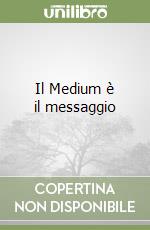 Il Medium è il messaggio libro