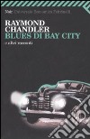 Blues di Bay City e altri racconti libro