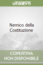 Nemico della Costituzione libro