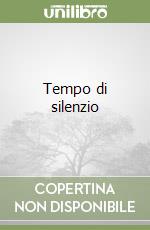 Tempo di silenzio