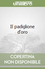 Il padiglione d'oro libro usato