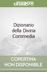 Dizionario della Divina Commedia libro