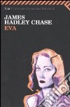 Eva libro di Chase James Hadley Manfredi G. (cur.)