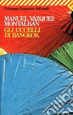 Gli uccelli di Bangkok libro