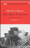 Miti e figure del moderno. Letteratura, arte e filosofia libro