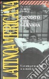 Latinoamericana. Un diario per un viaggio in motocicletta libro