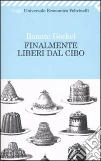 Finalmente liberi dal cibo