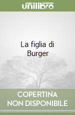 La figlia di Burger libro