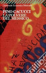 La polvere del Messico libro