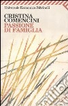 Passione di famiglia libro