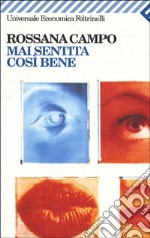 Mai sentita così bene libro