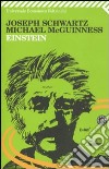 Einstein libro di Schwartz Joseph McGuinness Michael