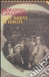 Vite brevi di idioti libro