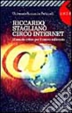 Circo Internet. Manuale critico per il nuovo millennio libro