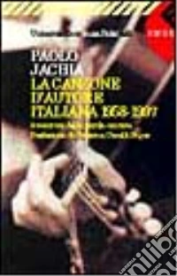 La canzone d'autore italiana (1958-1997). Avventure della parola cantata libro