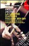 La canzone d'autore italiana (1958-1997). Avventure della parola cantata libro