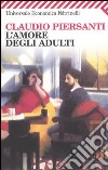 L'amore degli adulti libro