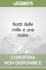 Notti delle mille e una notte libro