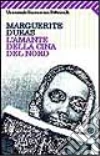 L'amante della Cina del nord libro di Duras Marguerite