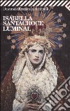 Luminal libro di Santacroce Isabella